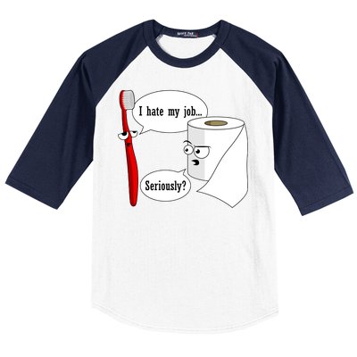 I Hate My Job Seriously Funny Toothbrush Toilet Paper Baseball Sleeve Shirt