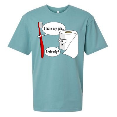 I Hate My Job Seriously Funny Toothbrush Toilet Paper Sueded Cloud Jersey T-Shirt