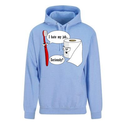 I Hate My Job Seriously Funny Toothbrush Toilet Paper Unisex Surf Hoodie