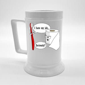 I Hate My Job Seriously Funny Toothbrush Toilet Paper Beer Stein