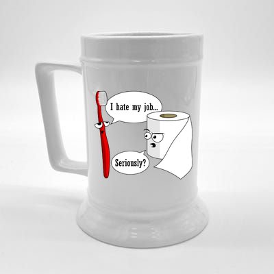 I Hate My Job Seriously Funny Toothbrush Toilet Paper Beer Stein