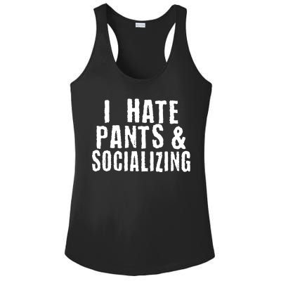 I Hate Pants And Socializing Ladies PosiCharge Competitor Racerback Tank