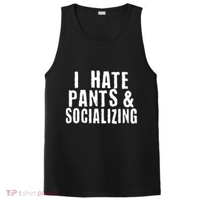 I Hate Pants And Socializing PosiCharge Competitor Tank