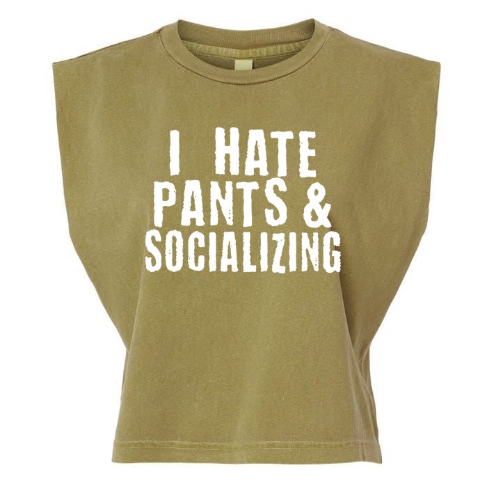 I Hate Pants And Socializing Garment-Dyed Women's Muscle Tee