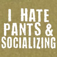 I Hate Pants And Socializing Garment-Dyed Women's Muscle Tee