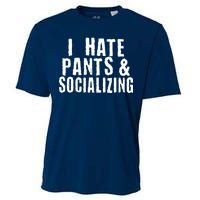 I Hate Pants And Socializing Cooling Performance Crew T-Shirt