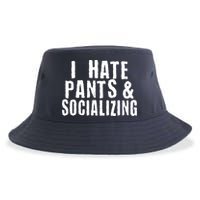 I Hate Pants And Socializing Sustainable Bucket Hat
