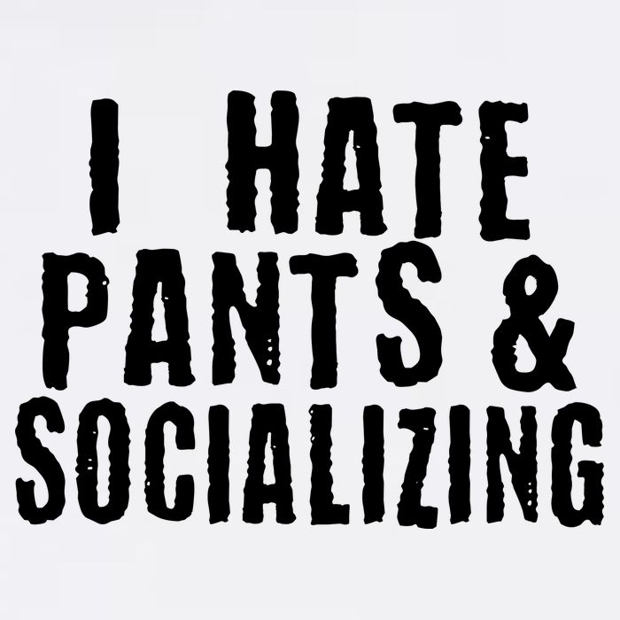 I Hate Pants And Socializing Garment-Dyed Sweatshirt