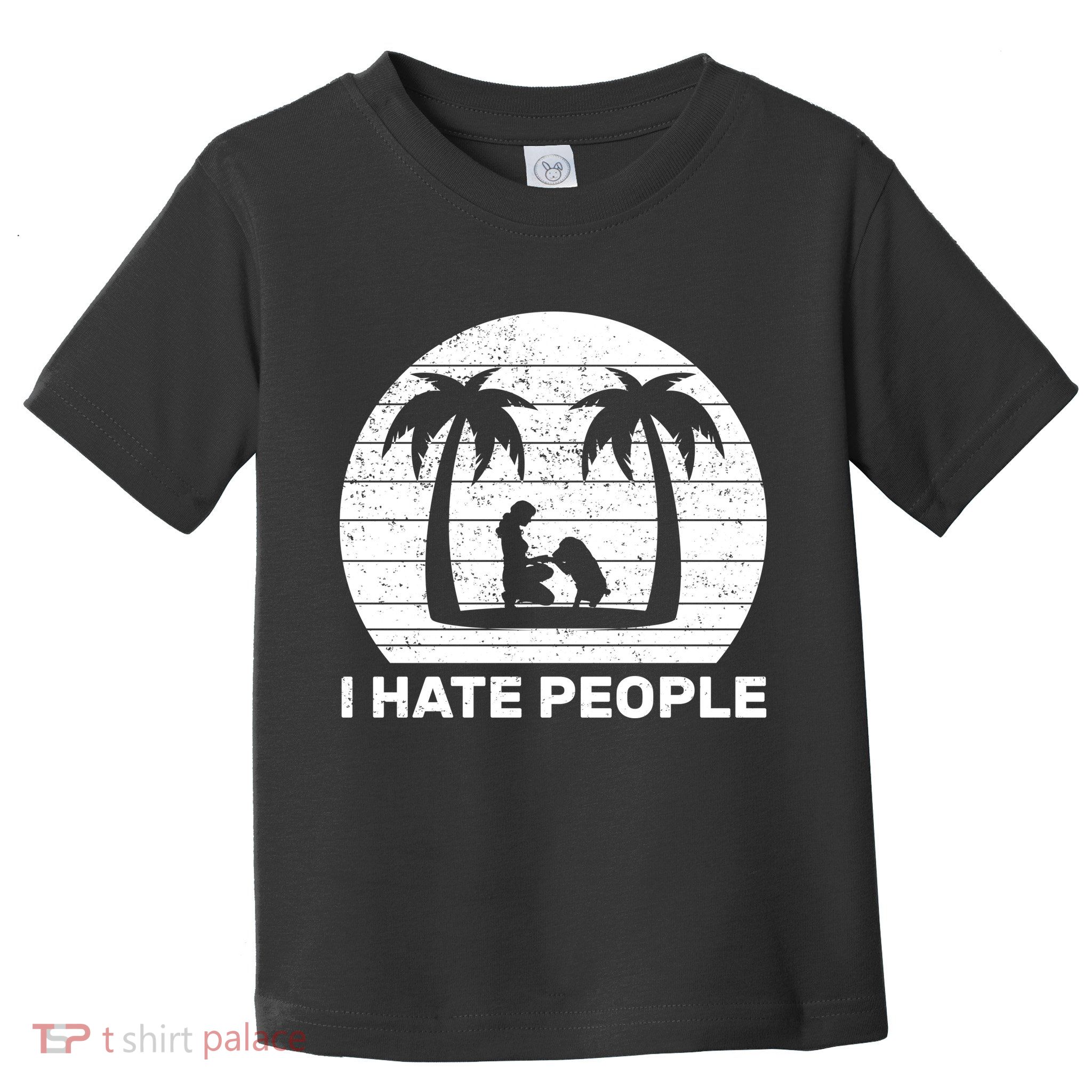 I Hate People Beach Bum Toddler T-Shirt