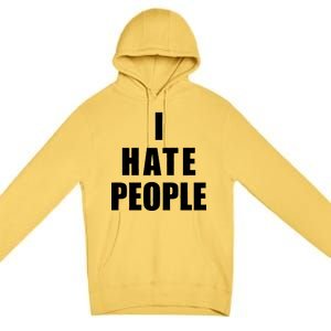 I Hate People Bold Premium Pullover Hoodie