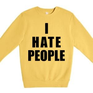 I Hate People Bold Premium Crewneck Sweatshirt