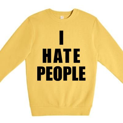 I Hate People Bold Premium Crewneck Sweatshirt