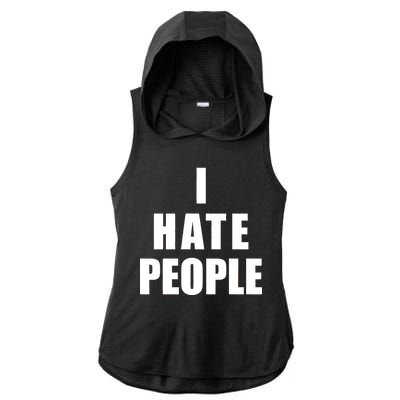 I Hate People Bold Ladies PosiCharge Tri-Blend Wicking Draft Hoodie Tank