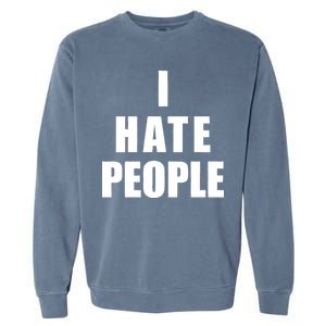 I Hate People Bold Garment-Dyed Sweatshirt