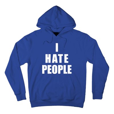 I Hate People Bold Hoodie