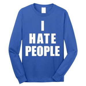 I Hate People Bold Long Sleeve Shirt