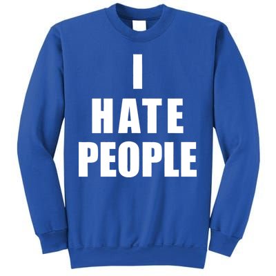 I Hate People Bold Sweatshirt