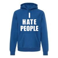 I Hate People Bold Premium Hoodie