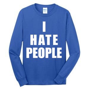 I Hate People Bold Tall Long Sleeve T-Shirt