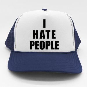 I Hate People Bold Trucker Hat