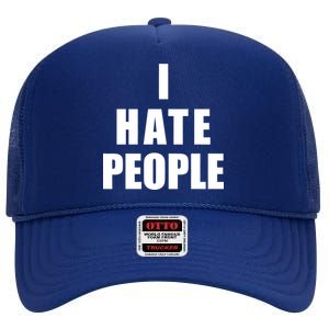 I Hate People Bold High Crown Mesh Back Trucker Hat