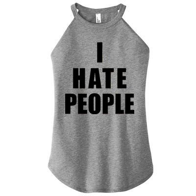 I Hate People Bold Women’s Perfect Tri Rocker Tank