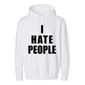 I Hate People Bold Garment-Dyed Fleece Hoodie