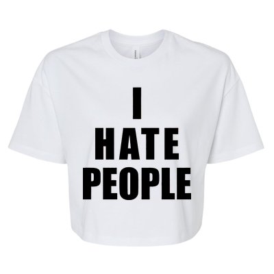 I Hate People Bold Bella+Canvas Jersey Crop Tee