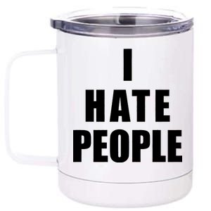 I Hate People Bold 12 oz Stainless Steel Tumbler Cup