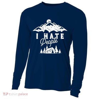 I Hate People Funny Camping Mountains  Cooling Performance Long Sleeve Crew