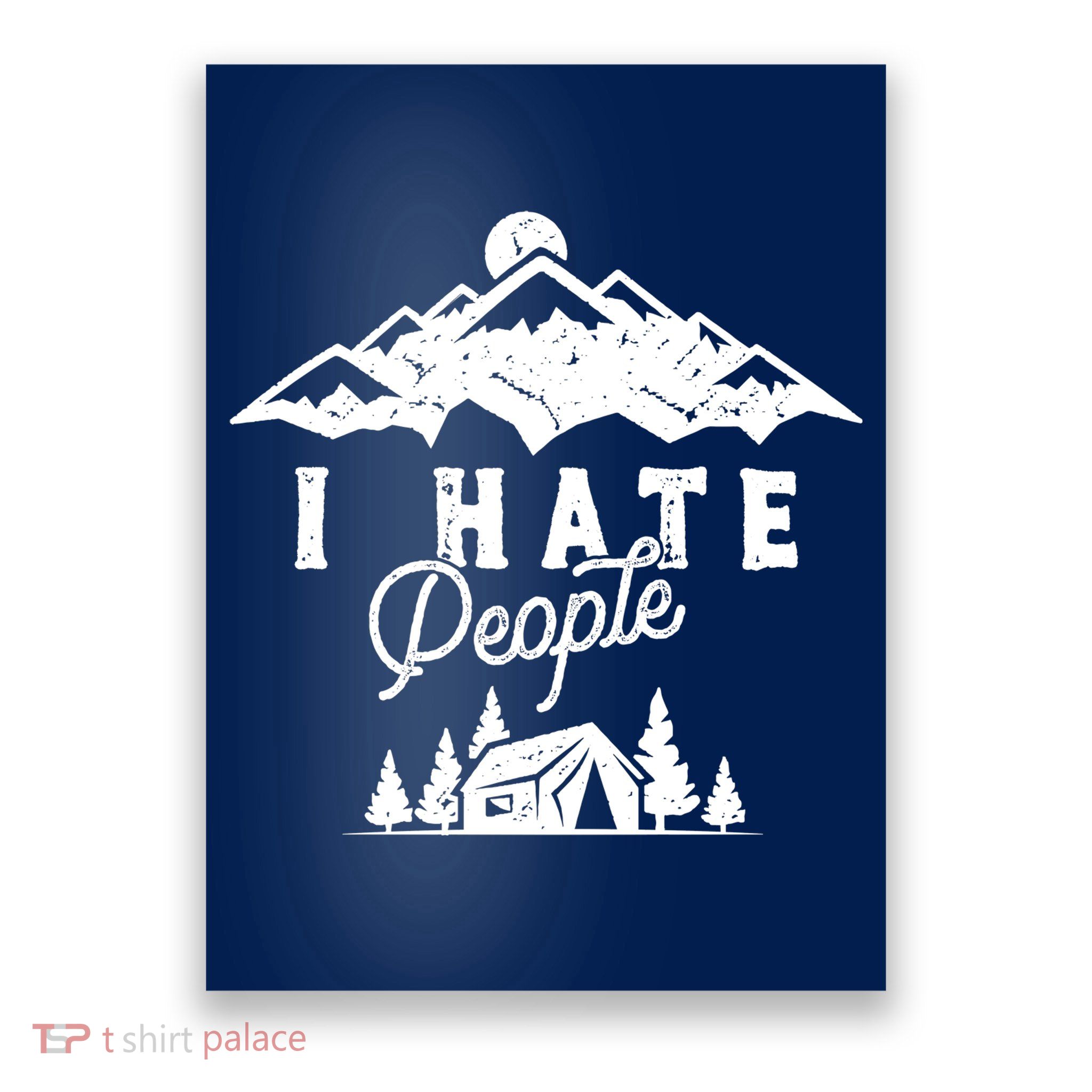 I Hate People Funny Camping Mountains  Poster