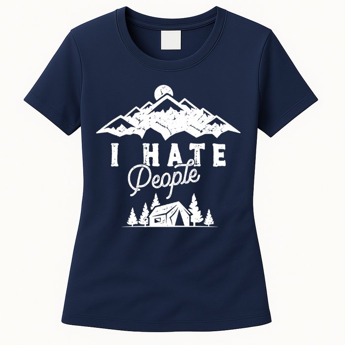 I Hate People Funny Camping Mountains  Womens T-Shirt