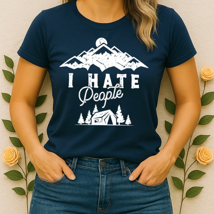 I Hate People Funny Camping Mountains  Womens T-Shirt
