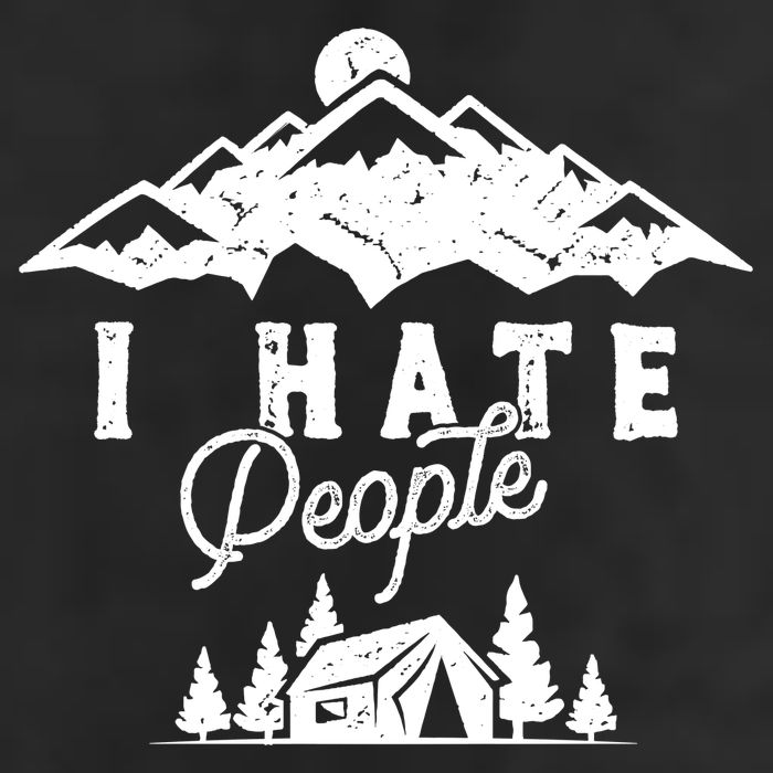 I Hate People Funny Camping Trip Cool Comfort Performance Bucket Hat