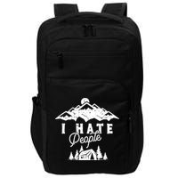 I Hate People Funny Camping Trip Impact Tech Backpack