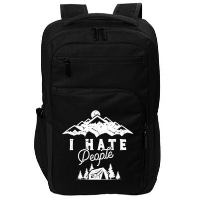 I Hate People Funny Camping Trip Impact Tech Backpack