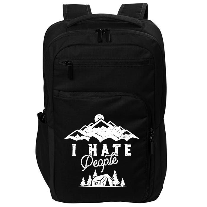 I Hate People Funny Camping Trip Impact Tech Backpack