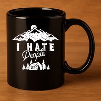 I Hate People Funny Camping Trip 11oz C Handle Ceramic Mug