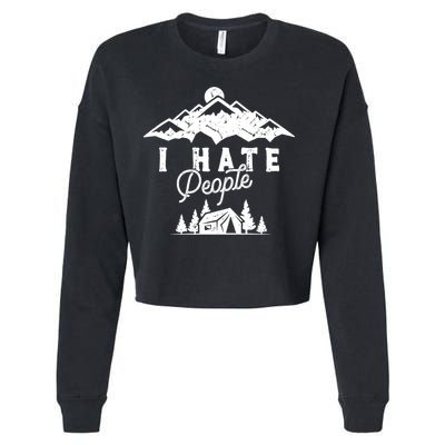 I Hate People Funny Camping Trip Cropped Pullover Crew
