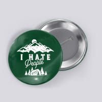 I Hate People Funny Camping Trip Button