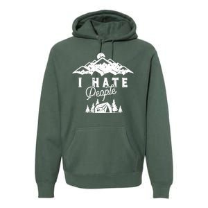 I Hate People Funny Camping Trip Premium Hoodie