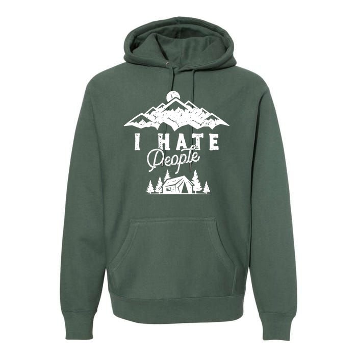 I Hate People Funny Camping Trip Premium Hoodie