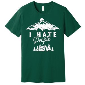 I Hate People Funny Camping Trip Premium T-Shirt