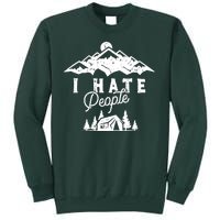 I Hate People Funny Camping Trip Tall Sweatshirt