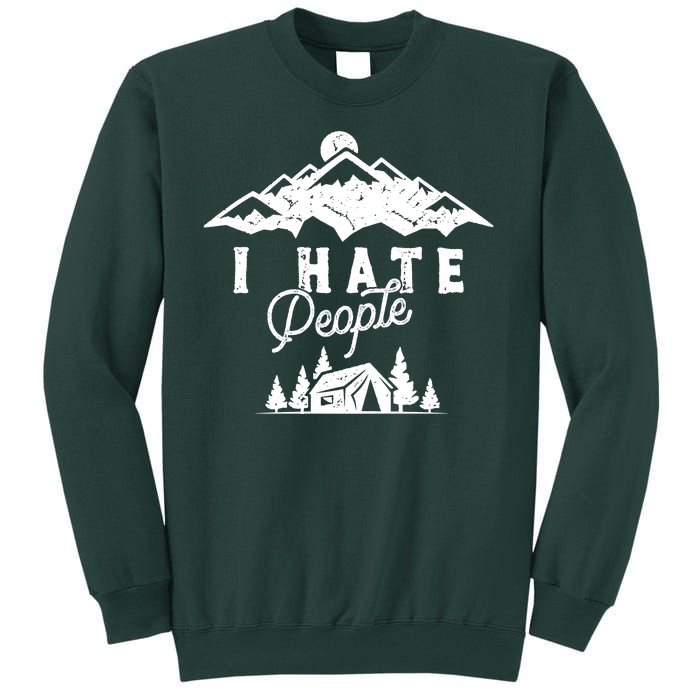 I Hate People Funny Camping Trip Tall Sweatshirt