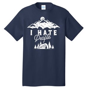 I Hate People Funny Camping Trip Tall T-Shirt