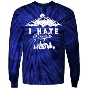 I Hate People Funny Camping Trip Tie-Dye Long Sleeve Shirt