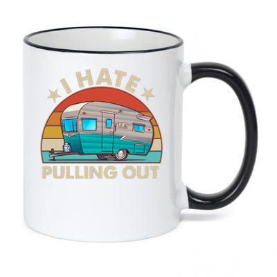 I Hate Pulling Out Camper Trailer  11oz Black Color Changing Mug