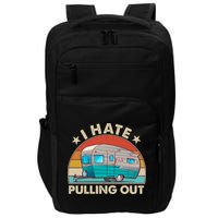 I Hate Pulling Out Camper Trailer  Impact Tech Backpack