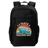 I Hate Pulling Out Camper Trailer  Backpack